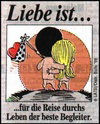 примеры картинок: Liebe Ist...für die Reise durchs Leben der beste Begleiter