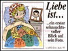 примеры картинок: Liebe Ist...ein erster sehnsuchtsvoller Blick auf sein Foto