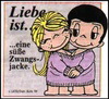 примеры картинок: Liebe Ist...eine süße Zwangsjacke